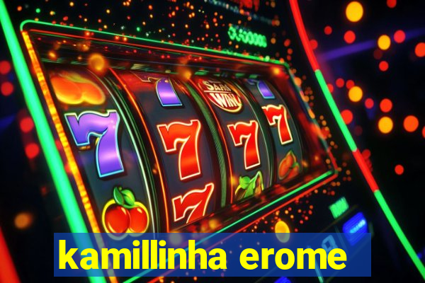 kamillinha erome